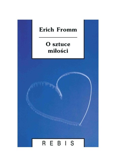 O Sztuce Mi O Ci Erich Fromm