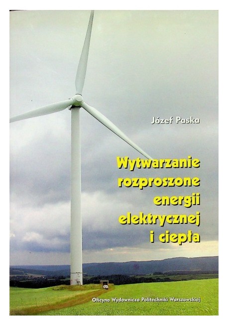 Wytwarzanie Rozproszone Energii Elektrycznej I Ciep A J Zef Paska