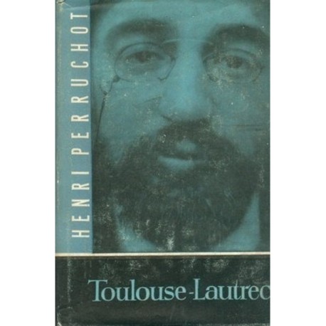 Toulouse-Lautrec Henri Perruchot