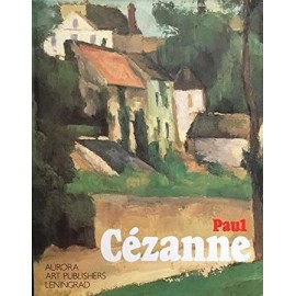 Paul Cezanne Paintings From The Museums of The Soviet Union A. Barskaya