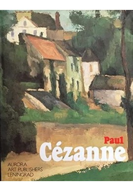 Paul Cezanne Paintings From The Museums of The Soviet Union A. Barskaya
