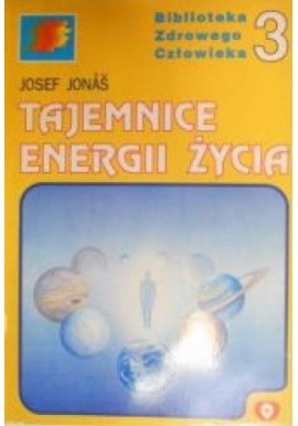 Tajemnice energii życia Josef Jonas