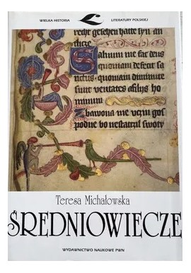 Średniowiecze Teresa Michałowska Seria Wielka Historia Literatury Polskiej