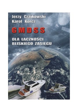 GMDSS Dla Łączności Bliskiego Zasięgu Jerzy Czajkowski, Karol Korcz