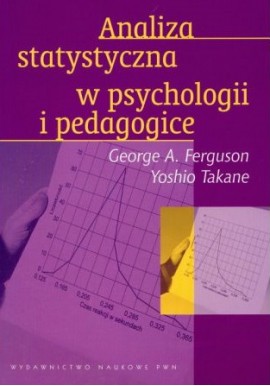 Analiza statystyczna w psychologii i pedagogice George A. Ferguson, Yoshio Takane