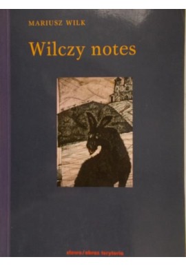 Wilczy notes Mariusz Wilk