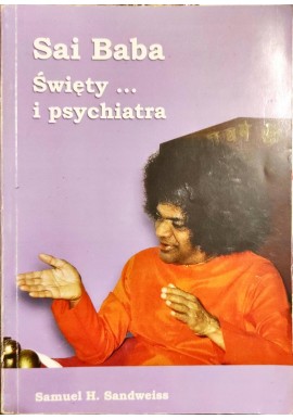 Sai Baba Święty i psychiatra... Samuel H. Sandweiss