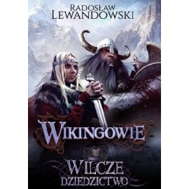 Wikingowie Wilcze dziedzictwo Radosław Lewandowski