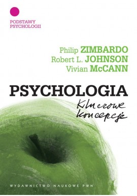 Psychologia kluczowe koncepcje Philip Zimbardo, Robert Johnson, Vivian McCann