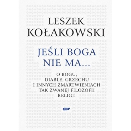 Jeśli Boga Nie Ma... Leszek Kołakowski