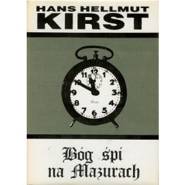 Bóg śpi na Mazurach Hans Hellmut Kirst