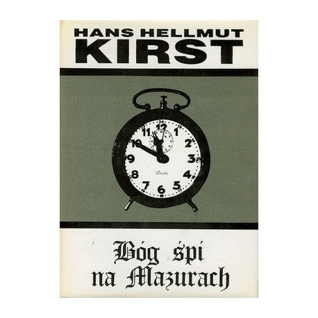 Bóg śpi na Mazurach Hans Hellmut Kirst