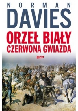 Orzeł biały czerwona gwiazda Norman Davies