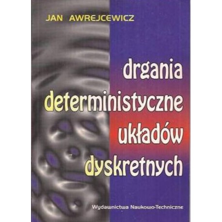 Drgania deterministyczne układów dyskretnych Jan Awrejcewicz