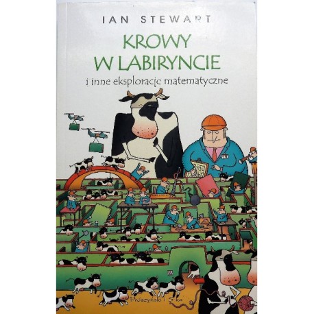 Krowy w labiryncie i inne eksploracje matematyczne Ian Stewart