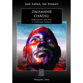 Załamanie chaosu Odkrywanie prostoty w złożonym świecie Jack Cohen, Ian Stewart