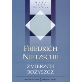 Zmierzch bożyszcz Friedrich Nietzsche