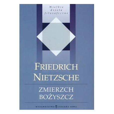 Zmierzch bożyszcz Friedrich Nietzsche