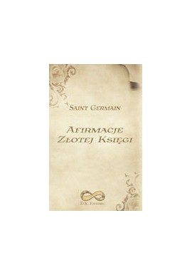 Afirmacje Złotej Księgi Saint Germain