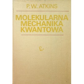 Molekularna mechanika kwantowa P.W. Atkins