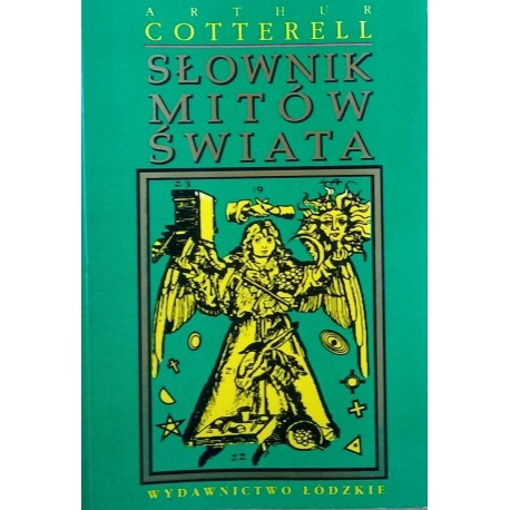 Słownik mitów świata Arthur Cotterell