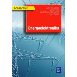 Energoelektronika Podręcznik Januszewski, Pytlak, Świątek, Rosnowska