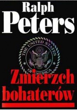 Zmierzch bohaterów Ralph Peters