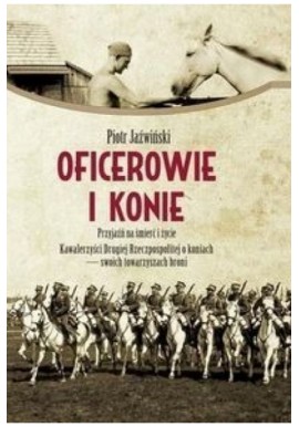 Oficerowie i konie Piotr Jaźwiński