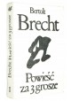 Powieść za 3 grosze Bertolt Brecht