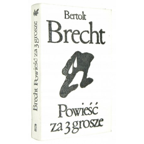 Powieść za 3 grosze Bertolt Brecht