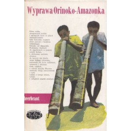 Wyprawa Orinoko - Amazonka Alain Gheerbrant