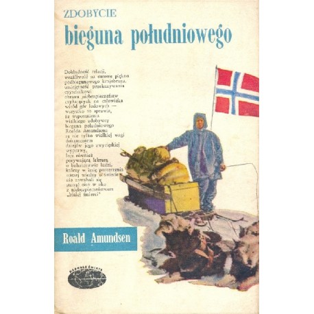 Zdobycie bieguna południowego Roald Amundsen