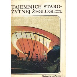 Tajemnice starożytnej żeglugi Tadeusz Łoposzko