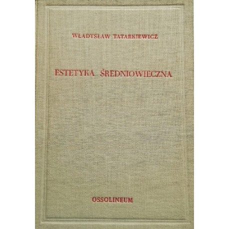 Estetyka średniowieczna Władysław Tatarkiewicz