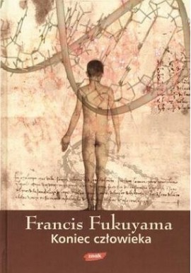 Koniec człowieka Francis Fukuyama