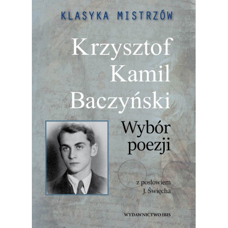 Wybór poezji Krzysztof Kamil Baczyński
