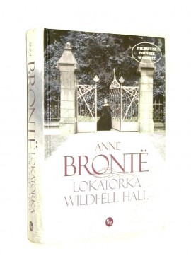 Lokatorka Wildfell Hall Anne Bronte