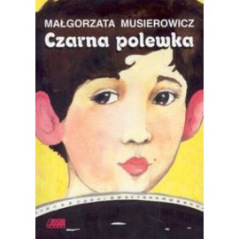 Czarna polewka Małgorzata Musierowicz