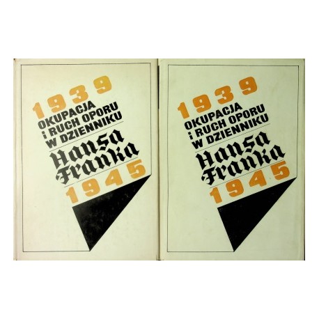 Okupacja i ruch oporu w dzienniku Hansa Franka 1939-1945 Praca zbiorowa (kpl - 2 tomy)