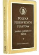 Polska pierwszych Piastów państwo * społeczeństwo * kultura Tadeusz Manteuffel (red.)