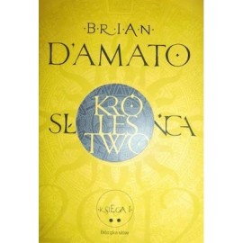 Królestwo słońca Księga I Część 2 Brian Damato