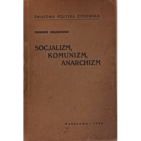 Socjalizm, Komunizm, Anarchizm 1936 r. Zbigniew Krasnowski