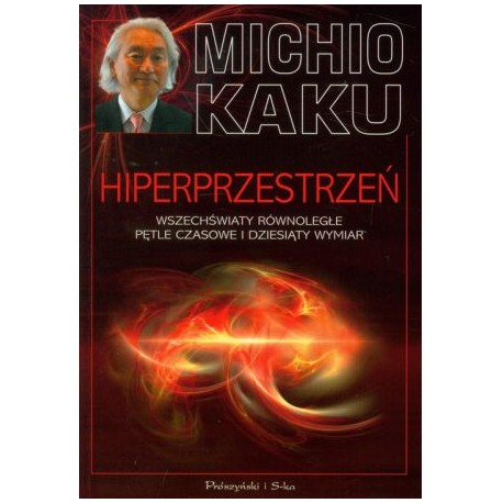 Michio Kaku Hiperprzestrzeń Wszechświaty