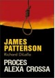 Proces Alexa Crossa James Patterson, Richard DiLalo