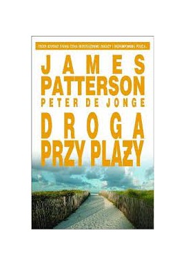 Droga przy plaży James Patterson, Peter De Jonge