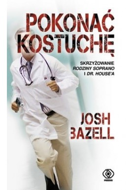 Pokonać kostuchę Josh Bazell