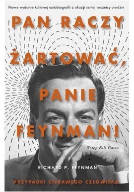 Pan raczy żartować, Panie Feynman! Richard P. Feynman