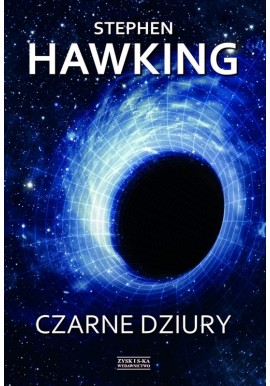 Czarne dziury Stephen Hawking