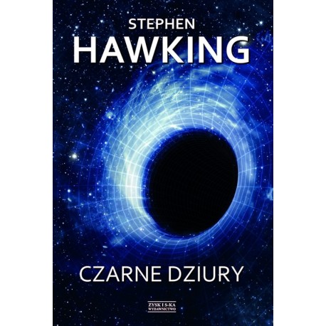 Czarne dziury Stephen Hawking