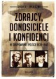 Zdrajcy, donosiciele i konfidenci w okupowanej Polsce 1939-1945 Andrzej Zasieczny